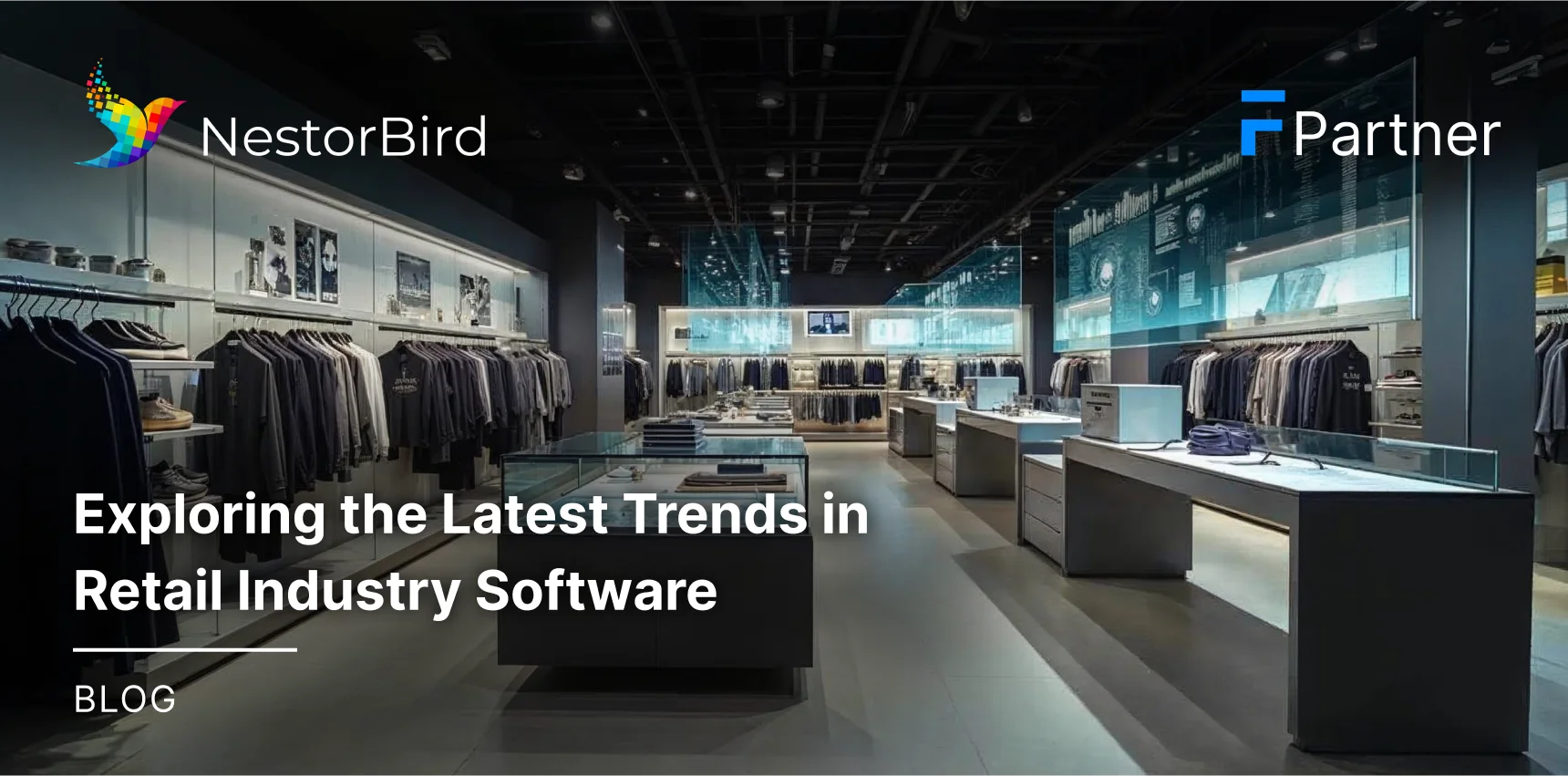Exploring The 7 Latest Trends in Retail Industry Software