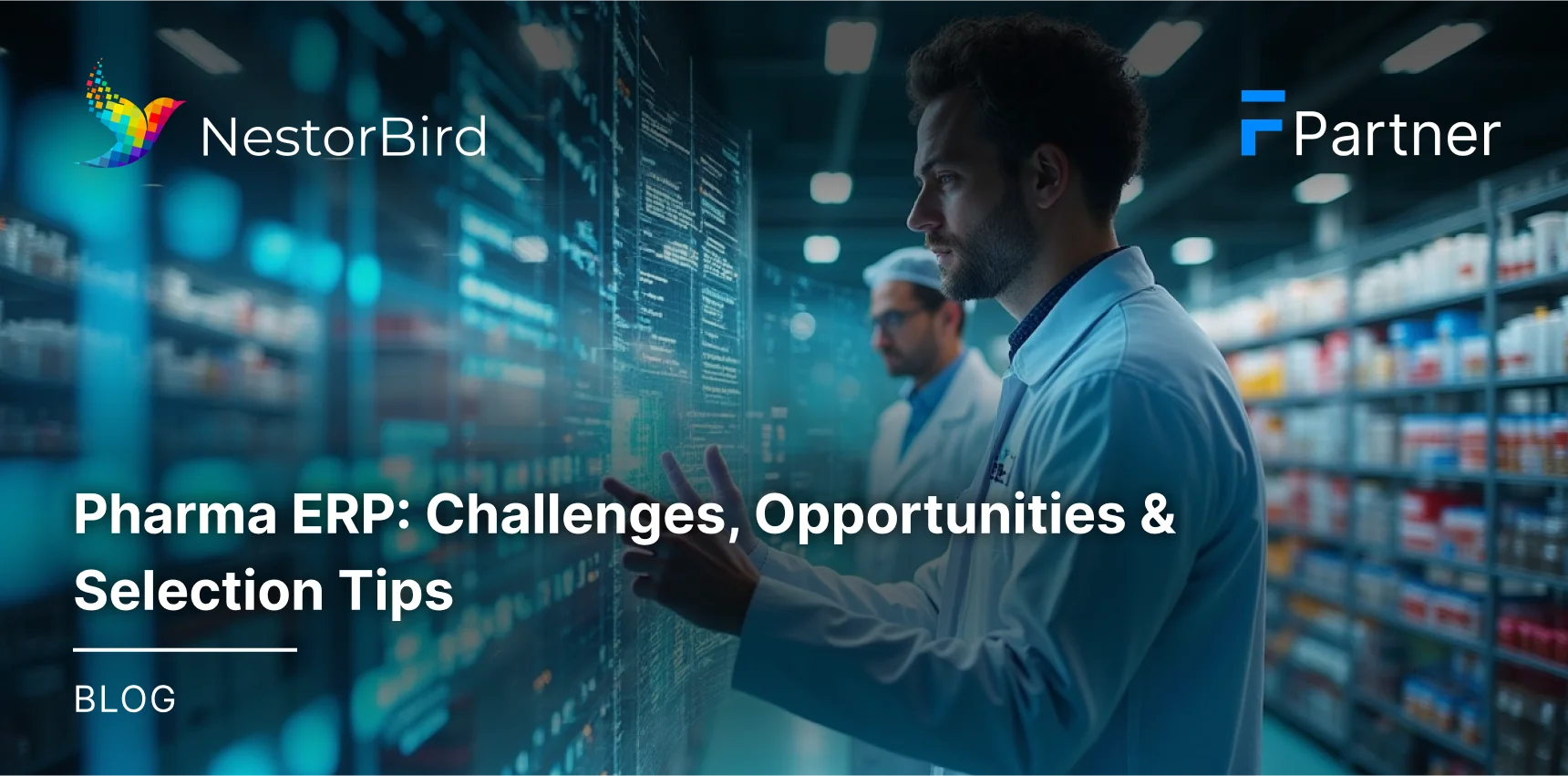 Pharma ERP: Challenges, Opportunities & Selection Tips
