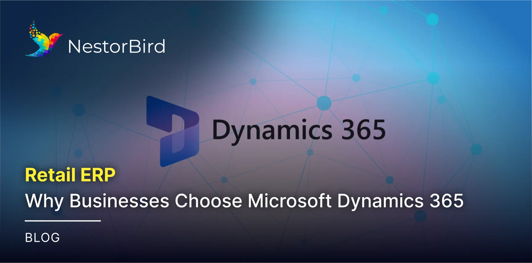 Retail ERP: Why Businesses Choose Microsoft Dynamics 365